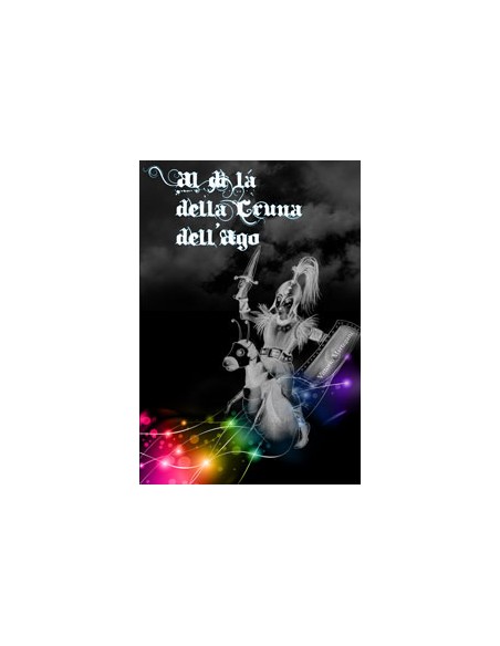 AL DI LA DELLA CRUNA DELL'AGO