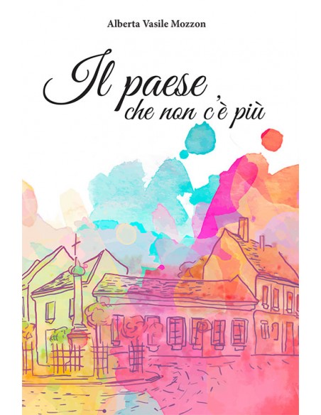 Il PAESE CHE NON C'E' PIU'