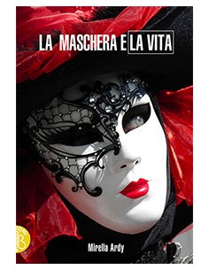 LA MASCHERA E LA VITA