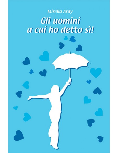 GLI UOMINI A CUI HO DETTO SI!