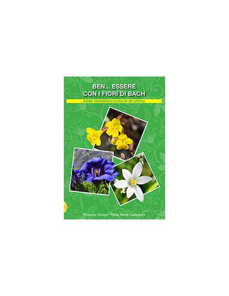 BEN...ESSERE CON I FIORI DI BACH