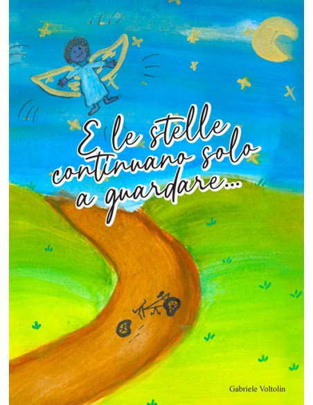E LE STELLE CONTINUANO SOLO A GUARDARE