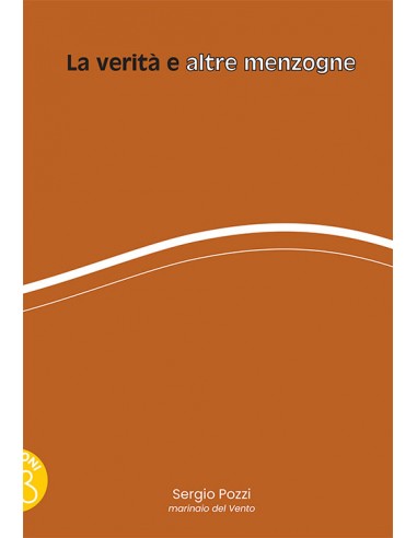 La verità e altre menzogne