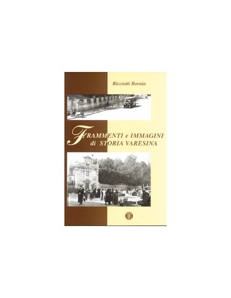 FRAMMENTI E IMMAGINI DI STORIA VARESINA