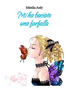 MI HA BACIATO UNA FARFALLA