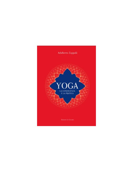 YOGA LA CONOSCENZA E LA PRATICA